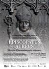 EPISCOPATUS AUREUS: TISÍCILETÉ DĚJINY VRATISLAVSKÉHO BISKUPSTVÍ