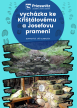 VYCHÁZKA KE KŘIŠŤÁLOVÉMU A JOSEFOVU PRAMENI