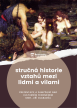 STRUČNÁ HISTORIE VZTAHŮ MEZI LIDMI A VÍLAMI