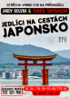 Jedlíci na cestách – Japonsko
