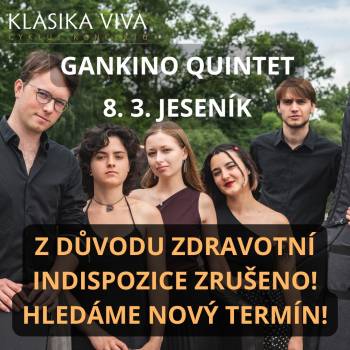 PROZATÍM ODLOŽENO: Klasika Viva: GANKINO QUINTET