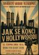 JAK SE KONČÍ V HOLLYWOODU