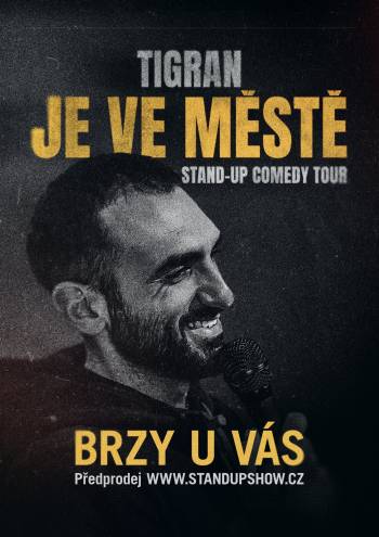 TIGRAN JE VE MĚSTĚ