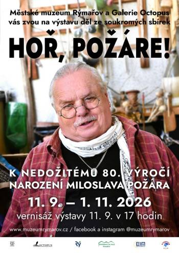 Výstava děl ze soukromých sbírek: HOŘ, POŽÁRE! k nedožitému 80. výročí narození Miloslava Požára